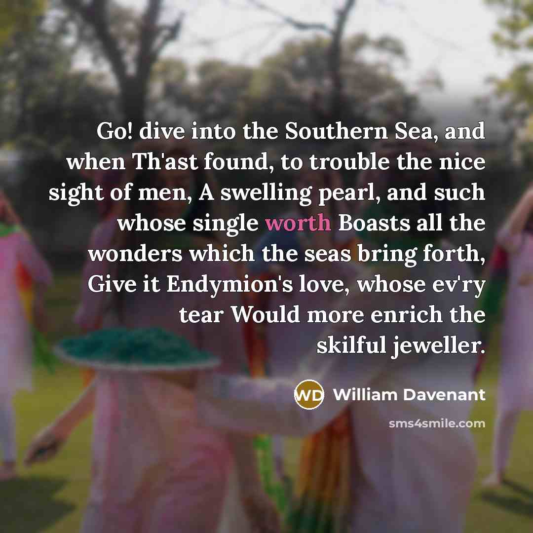 “Go! dive into the Southern Sea, and when Th'ast found,…” quote by William Davenant