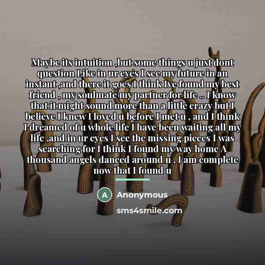 “Maybe its intuition ,but some things u just dont question…” quote by Anonymous