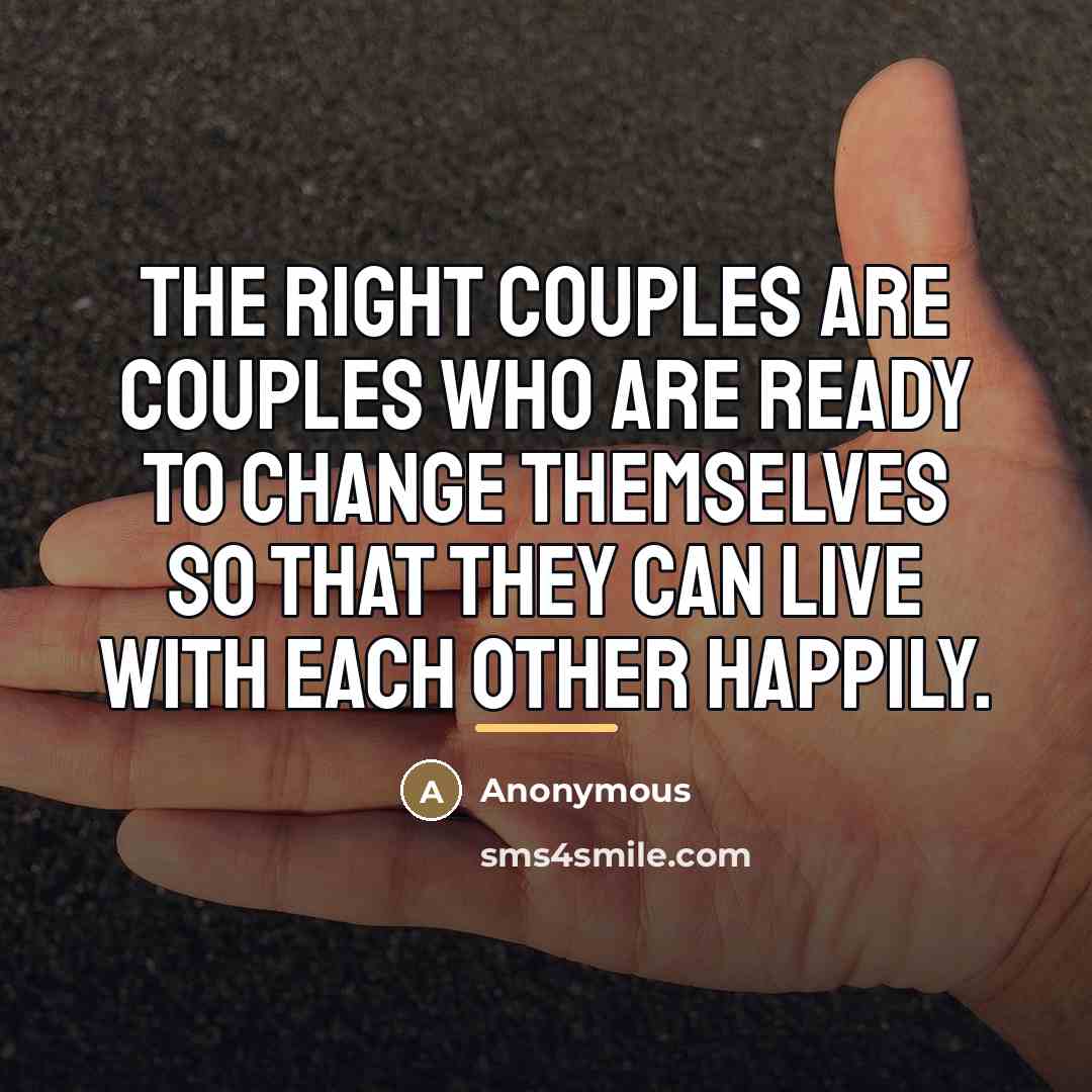 “The right couples are couples who are ready to change…” quote by Anonymous