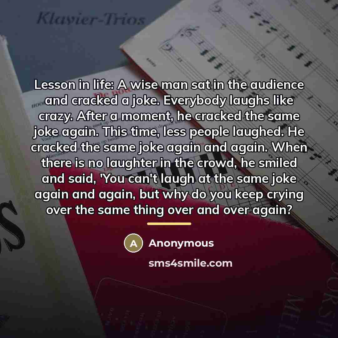 “Lesson in life: A wise man sat in the audience…” quote by Anonymous