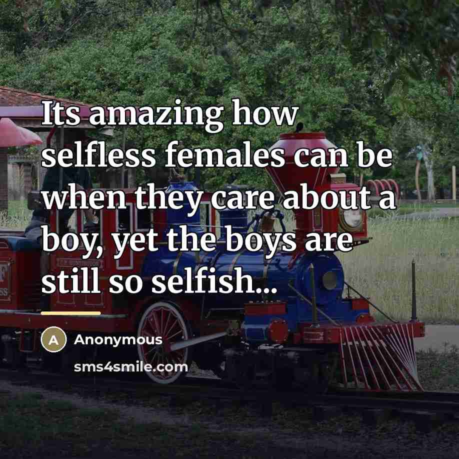“Its amazing how selfless females can be when they care…” quote by Anonymous