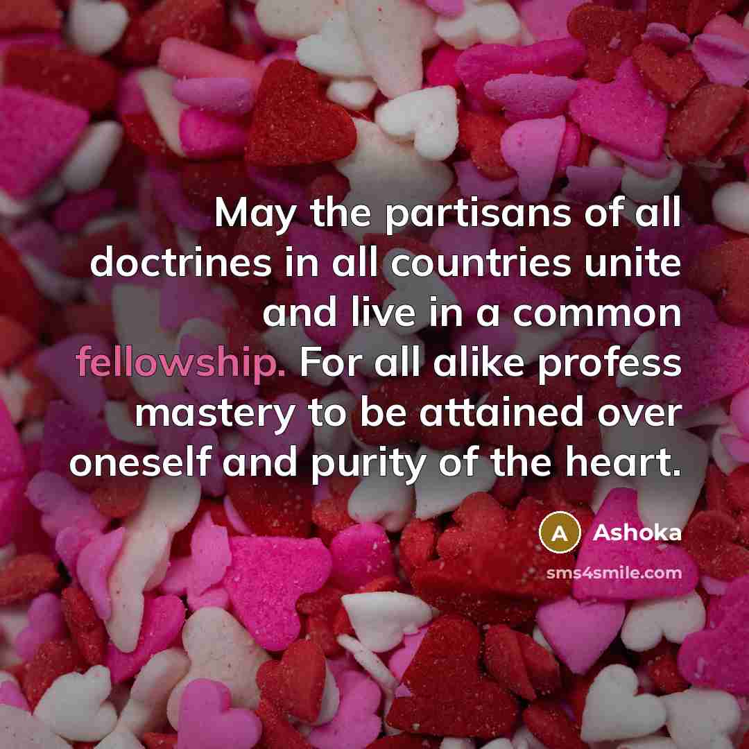 “May the partisans of all doctrines in all countries unite…” quote by Ashoka
