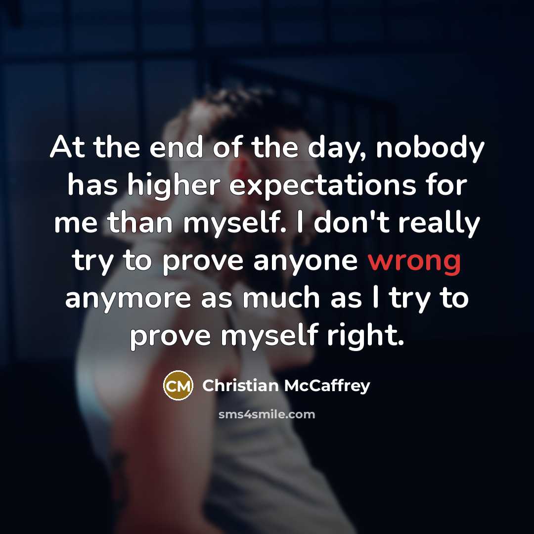 “At the end of the day, nobody has higher expectations…” quote by Christian McCaffrey