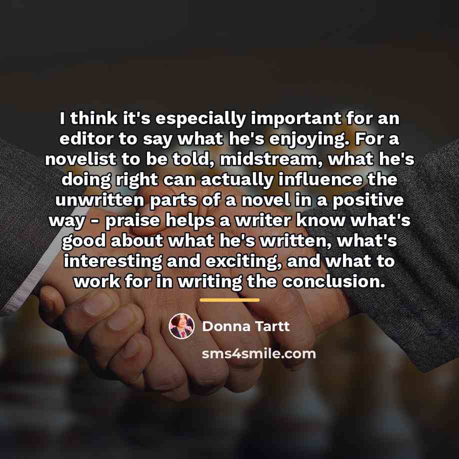 “I think it's especially important for an editor to say…” quote by Donna Tartt