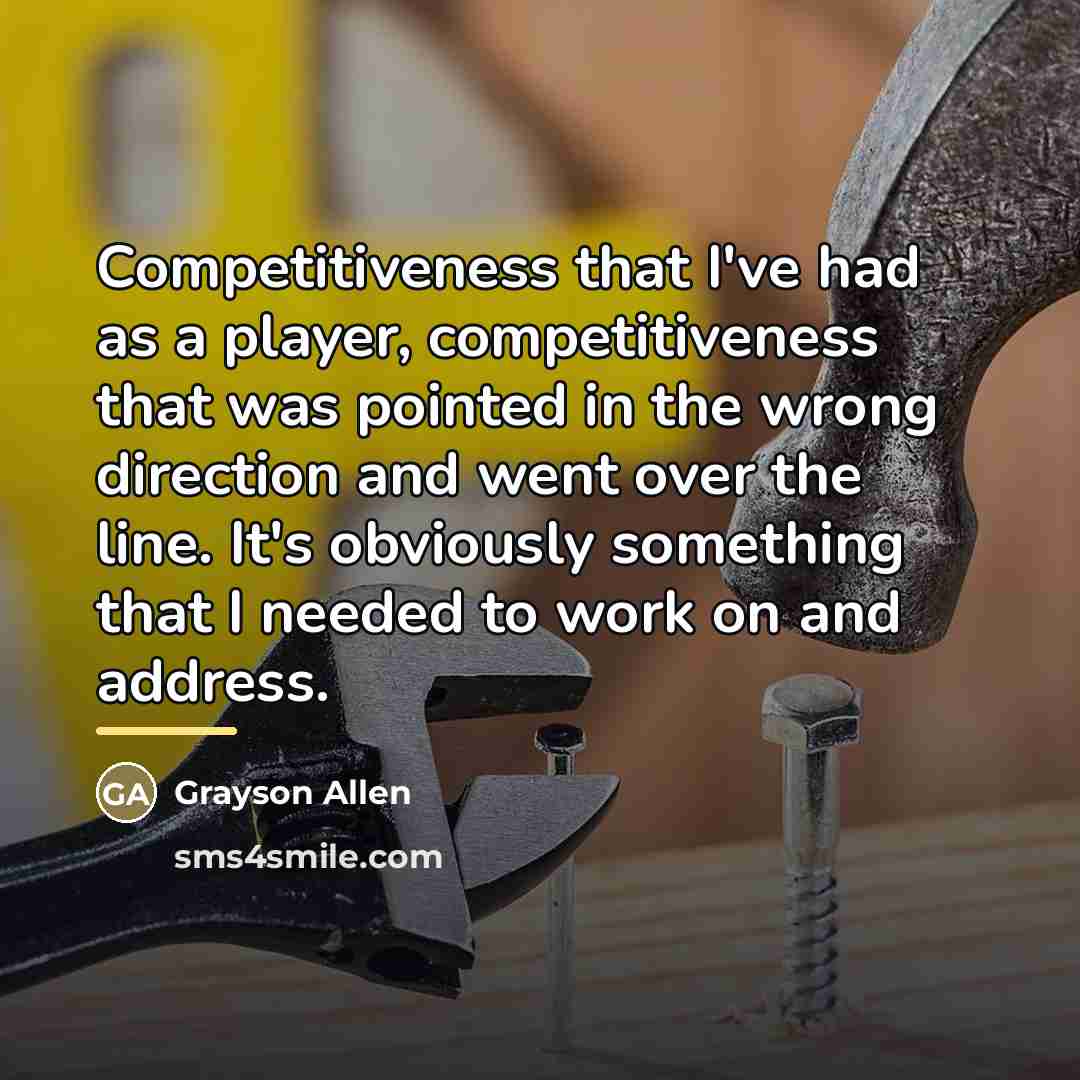 “Competitiveness that I've had as a player, competitiveness that was…” quote by Grayson Allen