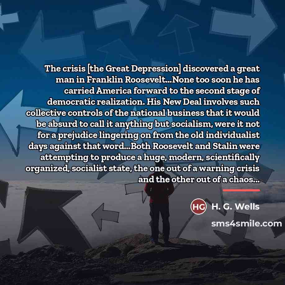 “The crisis [the Great Depression] discovered a great man in…” quote by H. G. Wells