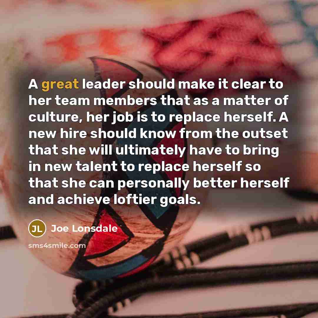 “A great leader should make it clear to her team…” quote by Joe Lonsdale