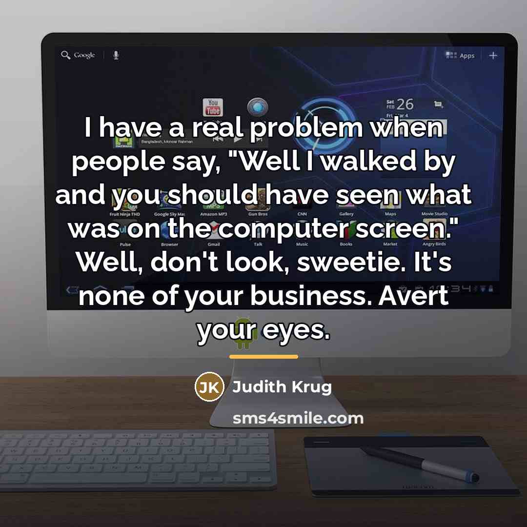 “I have a real problem when people say, "Well I…” quote by Judith Krug