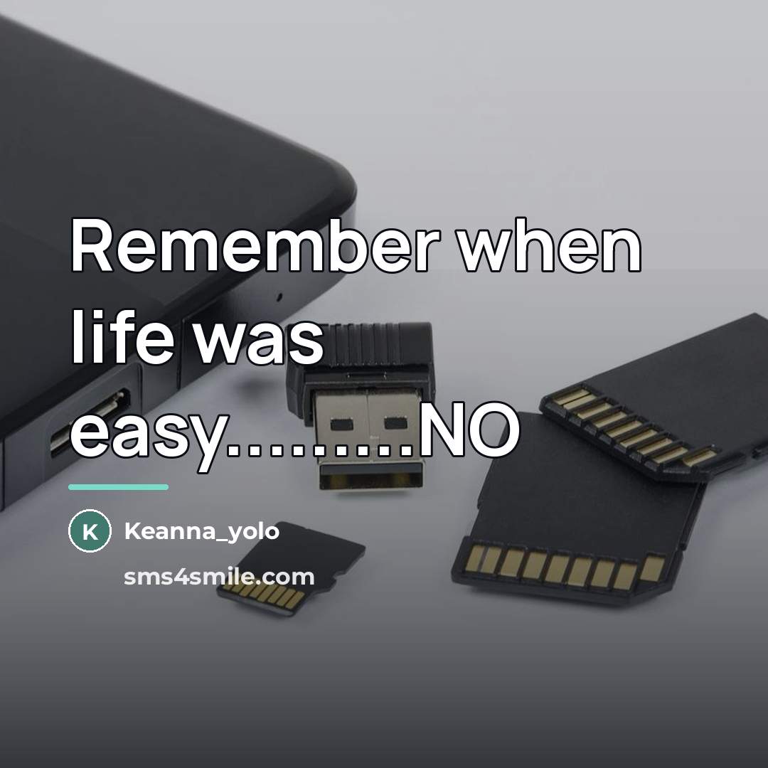 “Remember when life was easy.........NO…” quote by Keanna_yolo