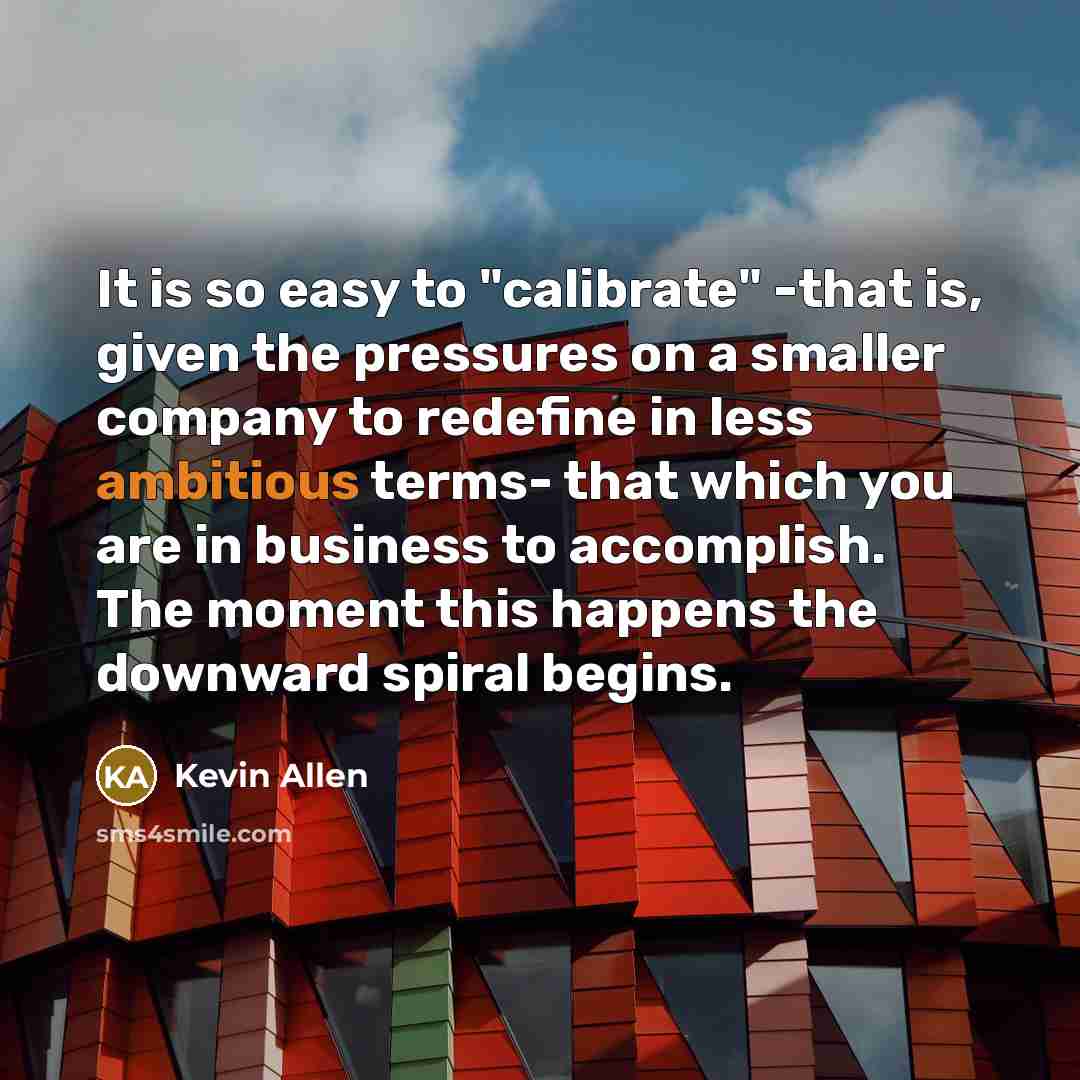 “It is so easy to "calibrate" -that is, given the…” quote by Kevin Allen
