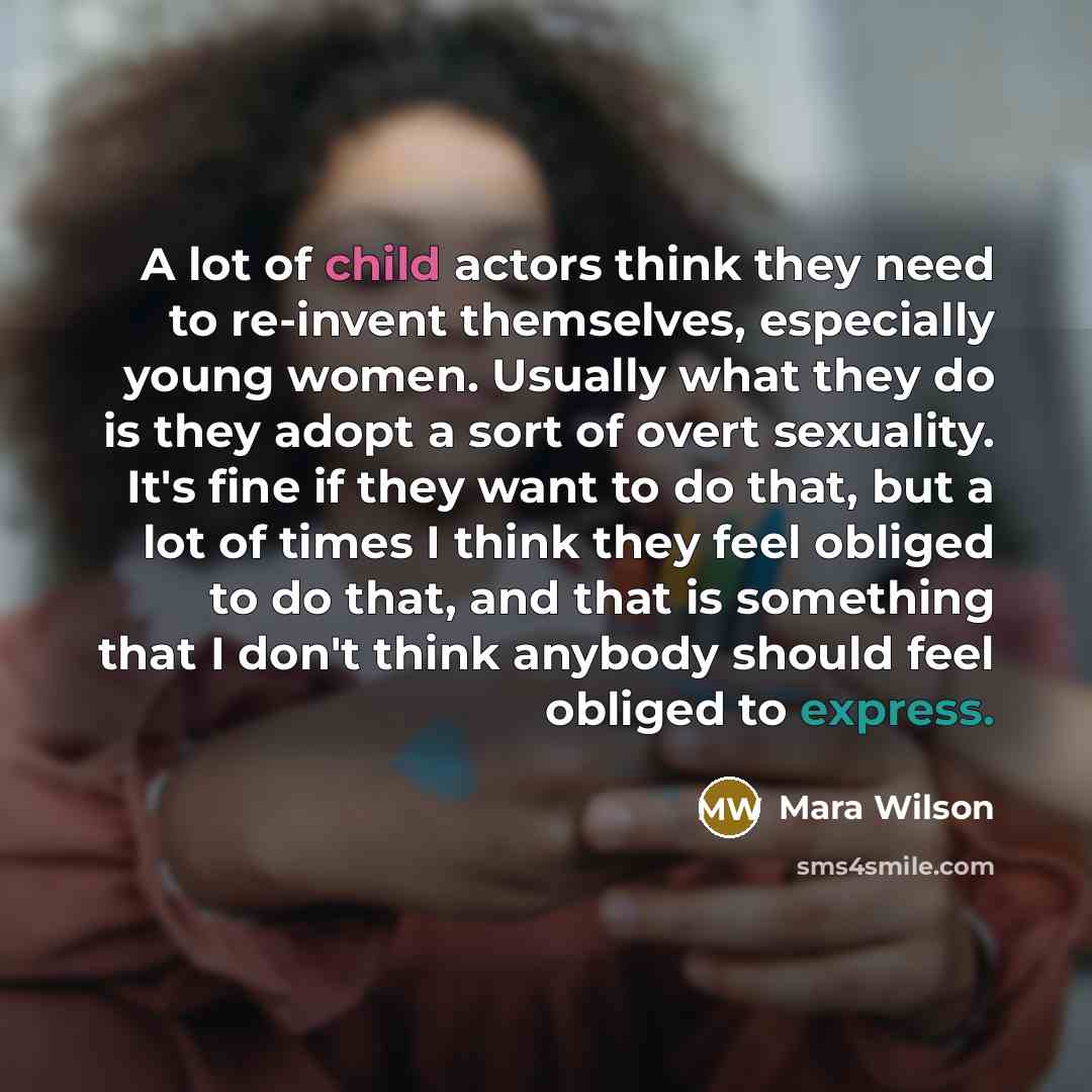 “A lot of child actors think they need to re-invent…” quote by Mara Wilson
