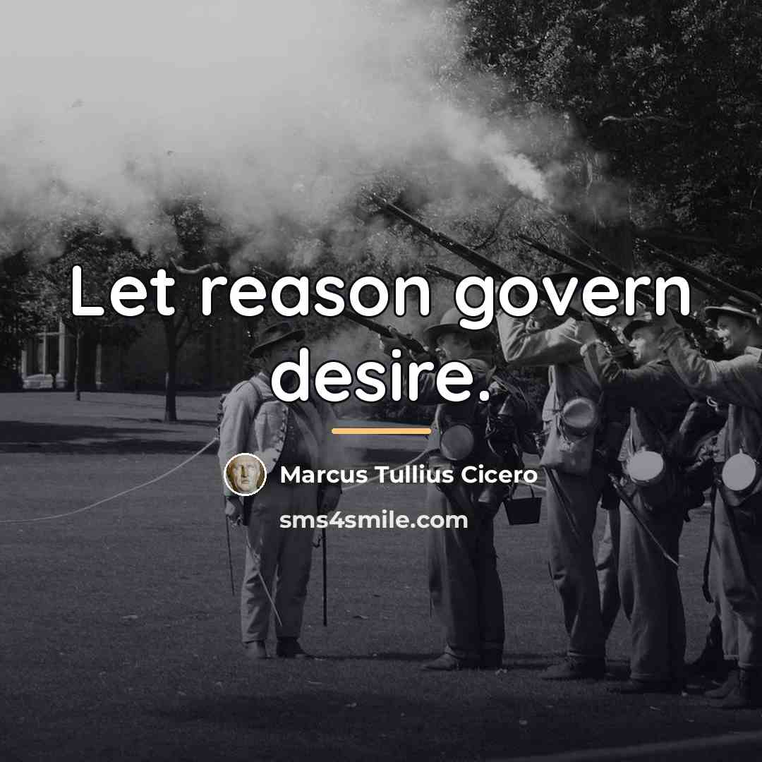 “Let reason govern desire.…” quote by Marcus Tullius Cicero