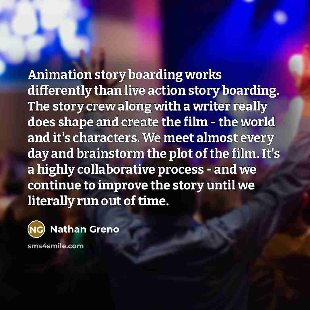 “Animation story boarding works differently than live action story boarding.…” quote by Nathan Greno