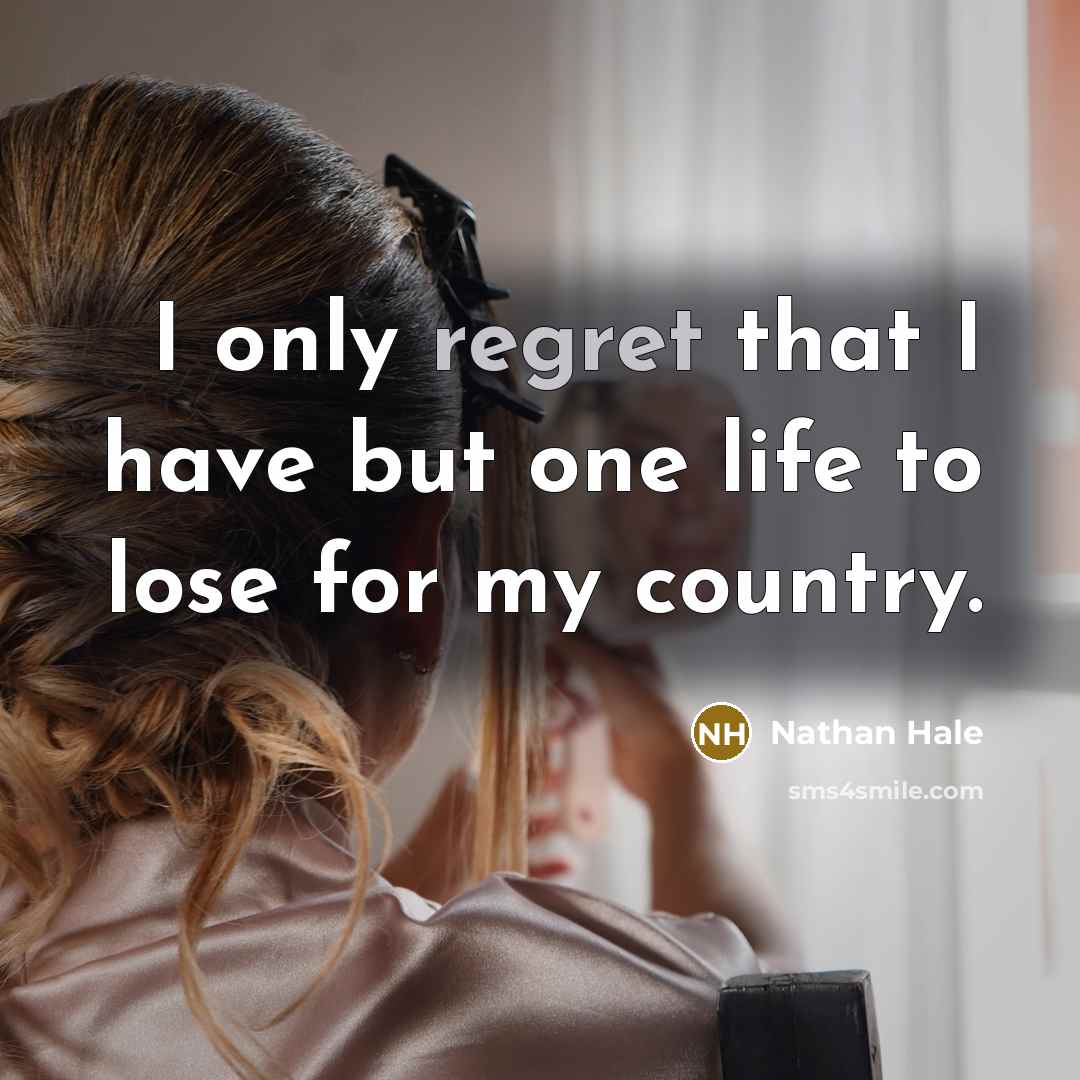 “I only regret that I have but one life to…” quote by Nathan Hale