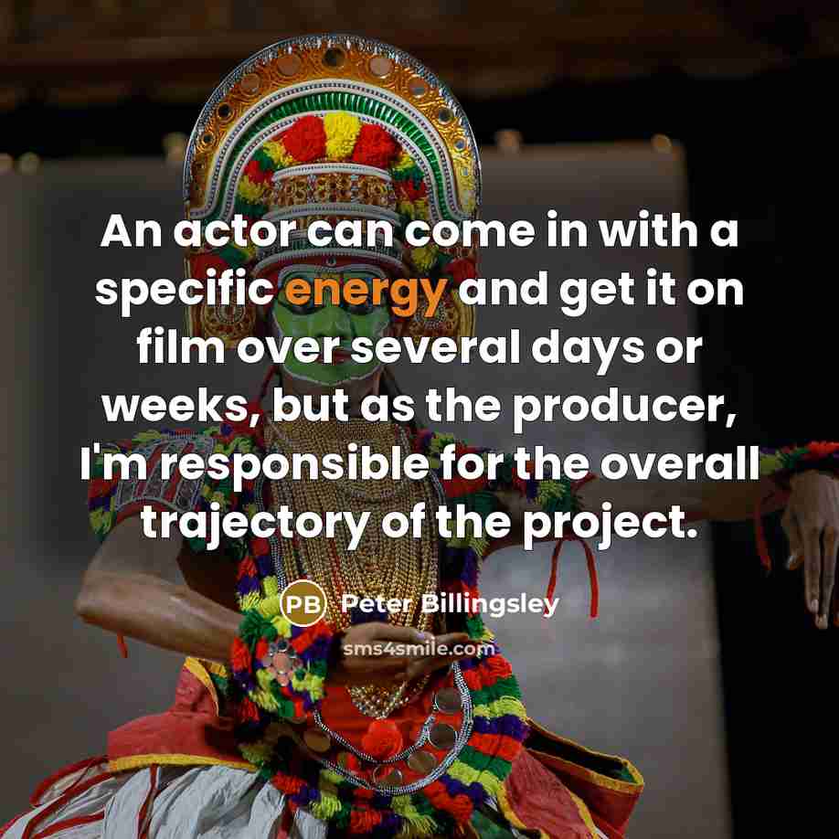“An actor can come in with a specific energy and…” quote by Peter Billingsley