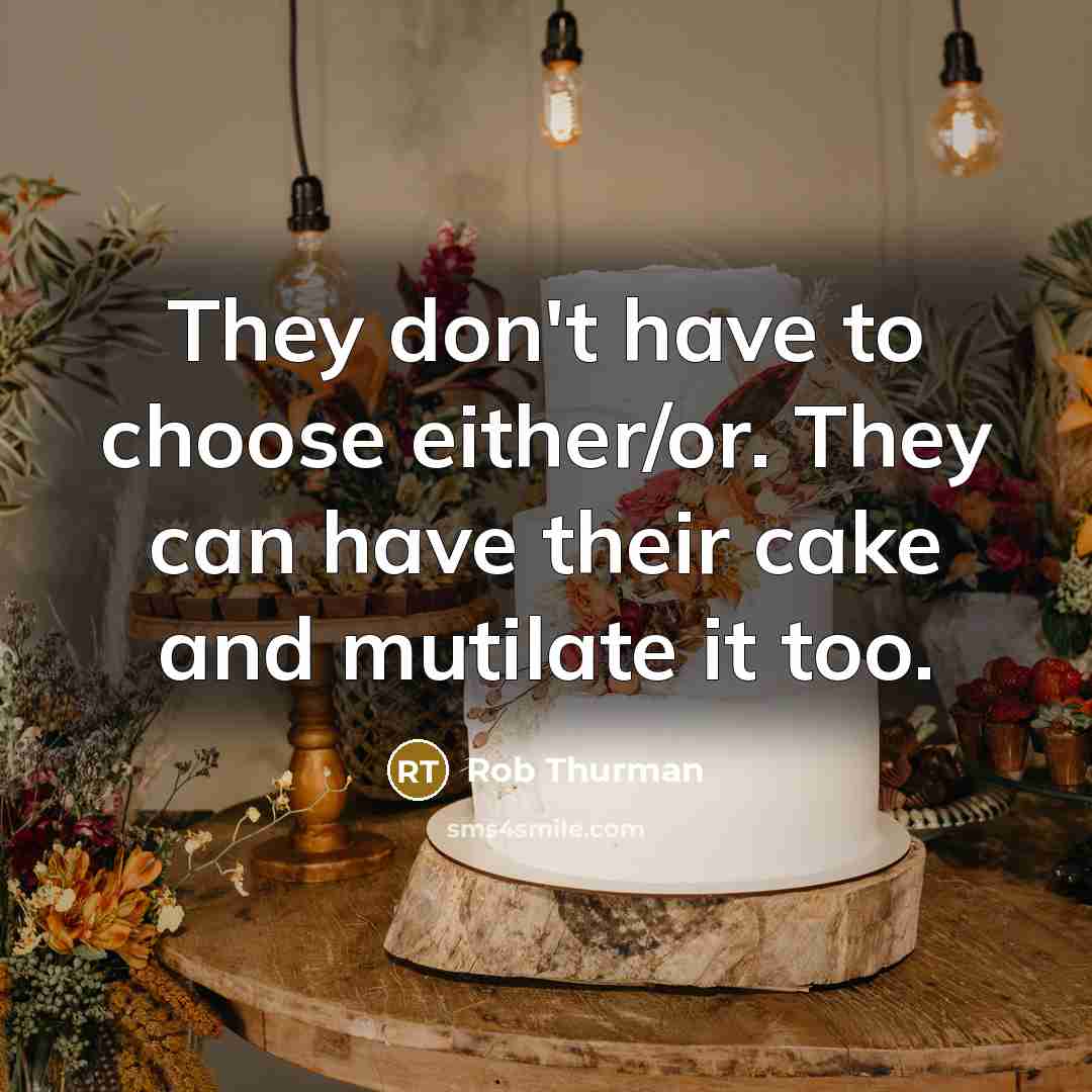 “They don't have to choose either/or. They can have their…” quote by Rob Thurman