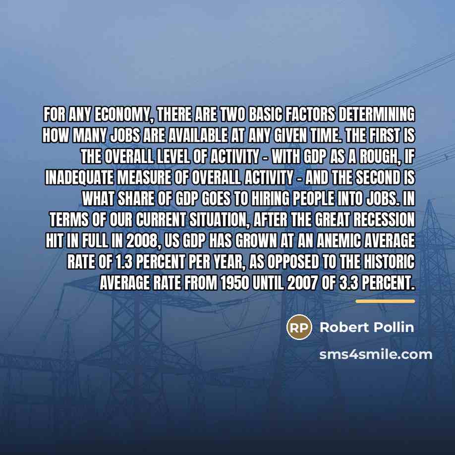 “For any economy, there are two basic factors determining how…” quote by Robert Pollin