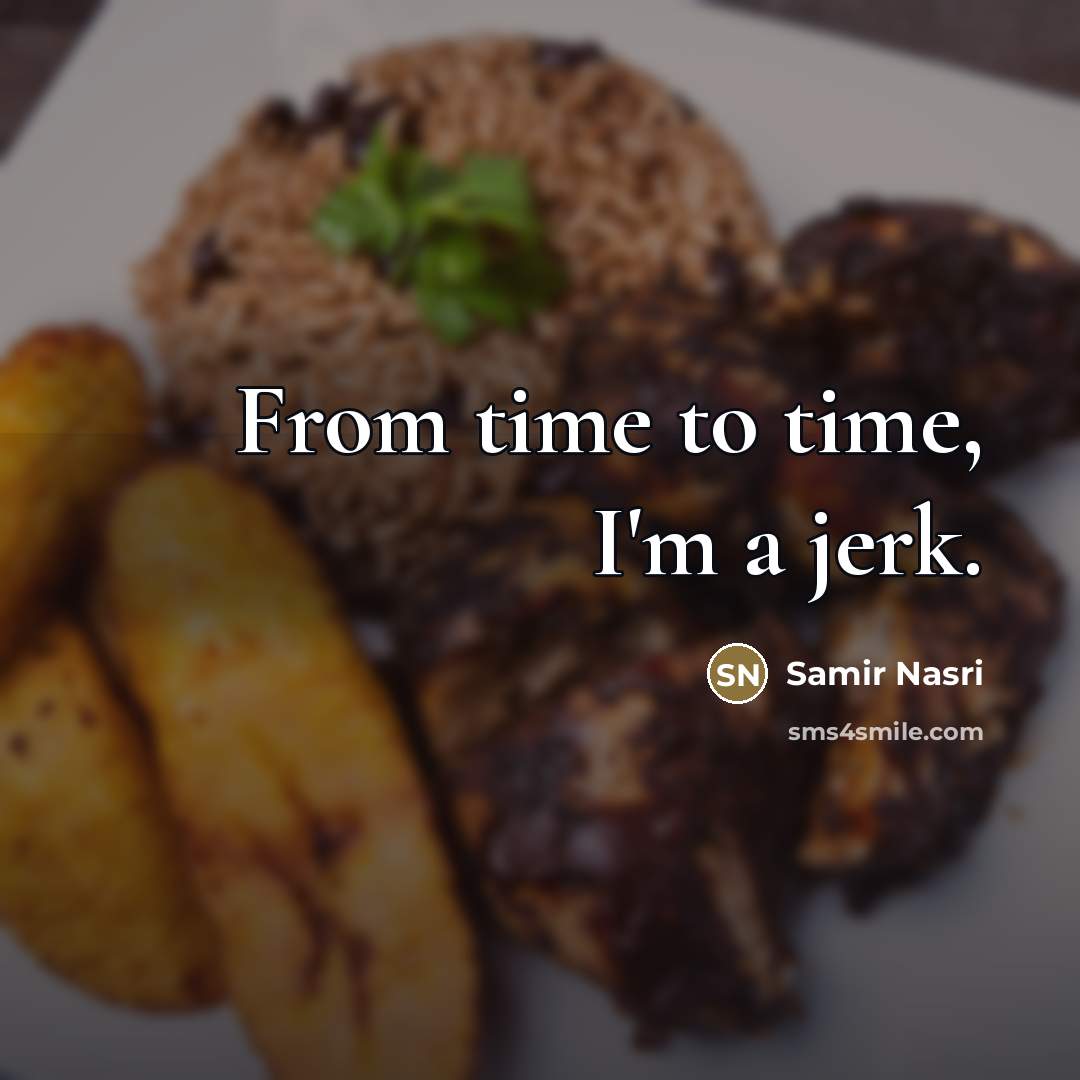 “From time to time, I'm a jerk.…” quote by Samir Nasri