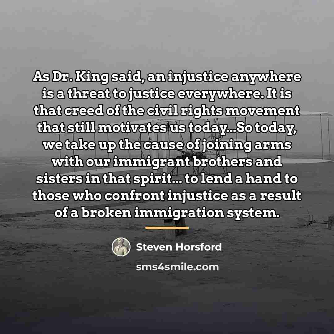 “As Dr. King said, an injustice anywhere is a threat…” quote by Steven Horsford