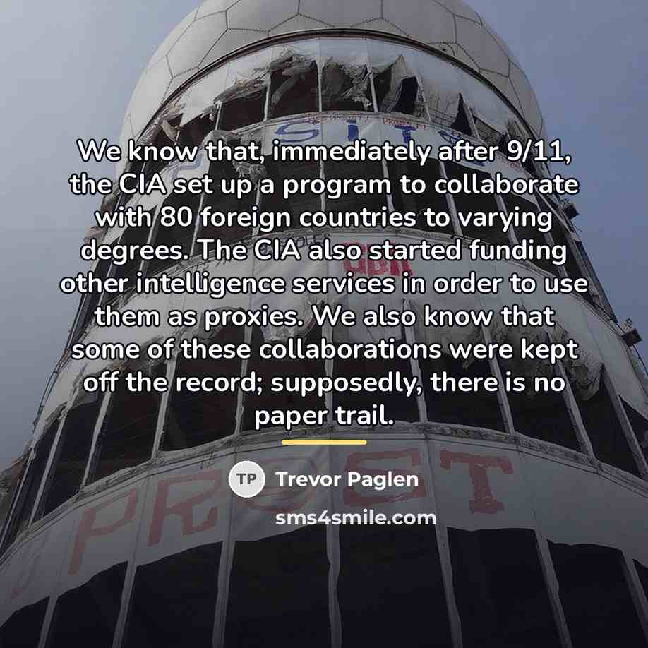 “We know that, immediately after 9/11, the CIA set up…” quote by Trevor Paglen