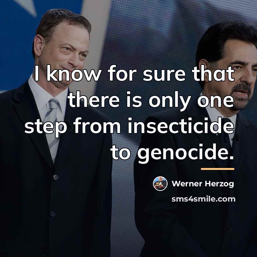 “I know for sure that there is only one step…” quote by Werner Herzog