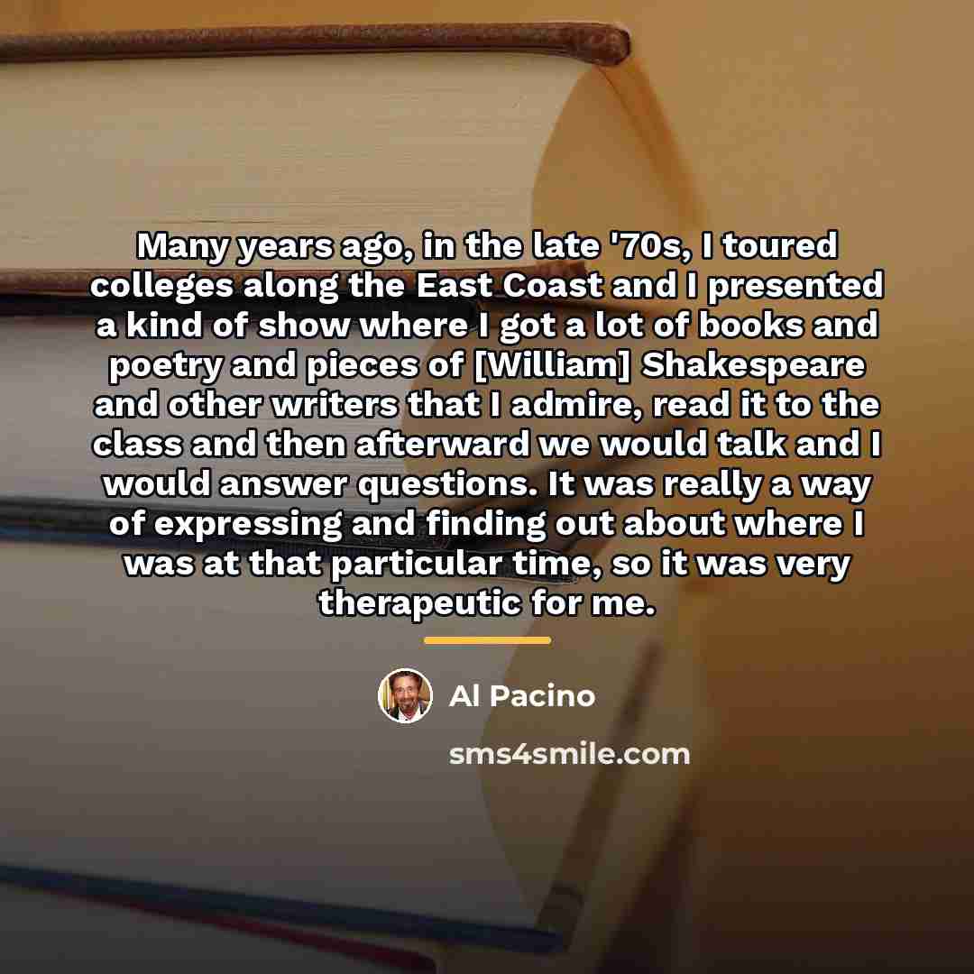 “Many years ago, in the late '70s, I toured colleges…” quote by Al Pacino