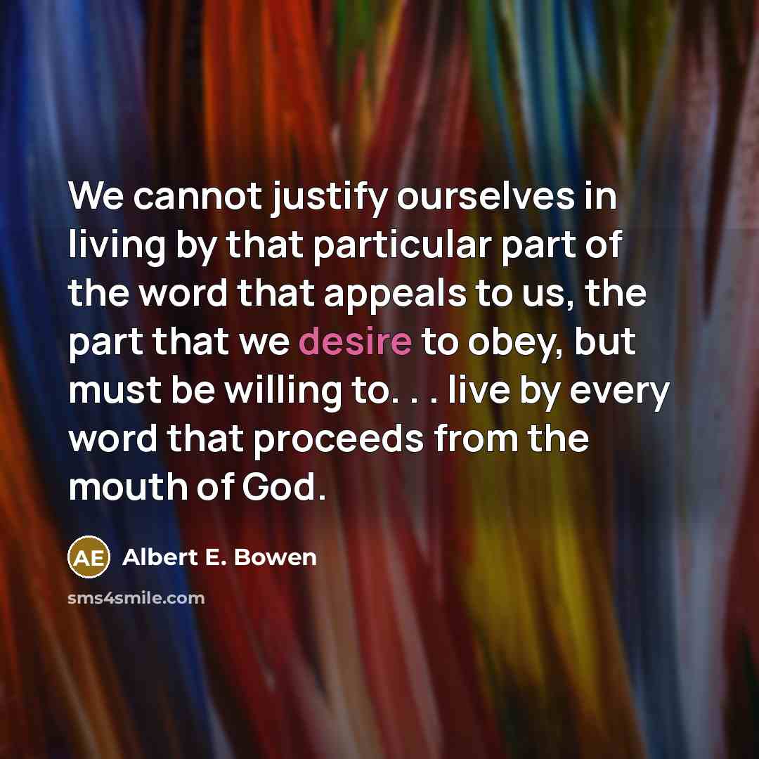 “We cannot justify ourselves in living by that particular part…” quote by Albert E. Bowen