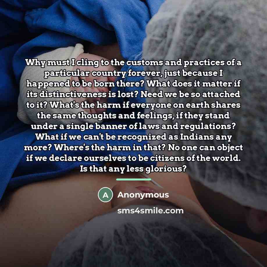 “Why must I cling to the customs and practices of…” quote by Anonymous