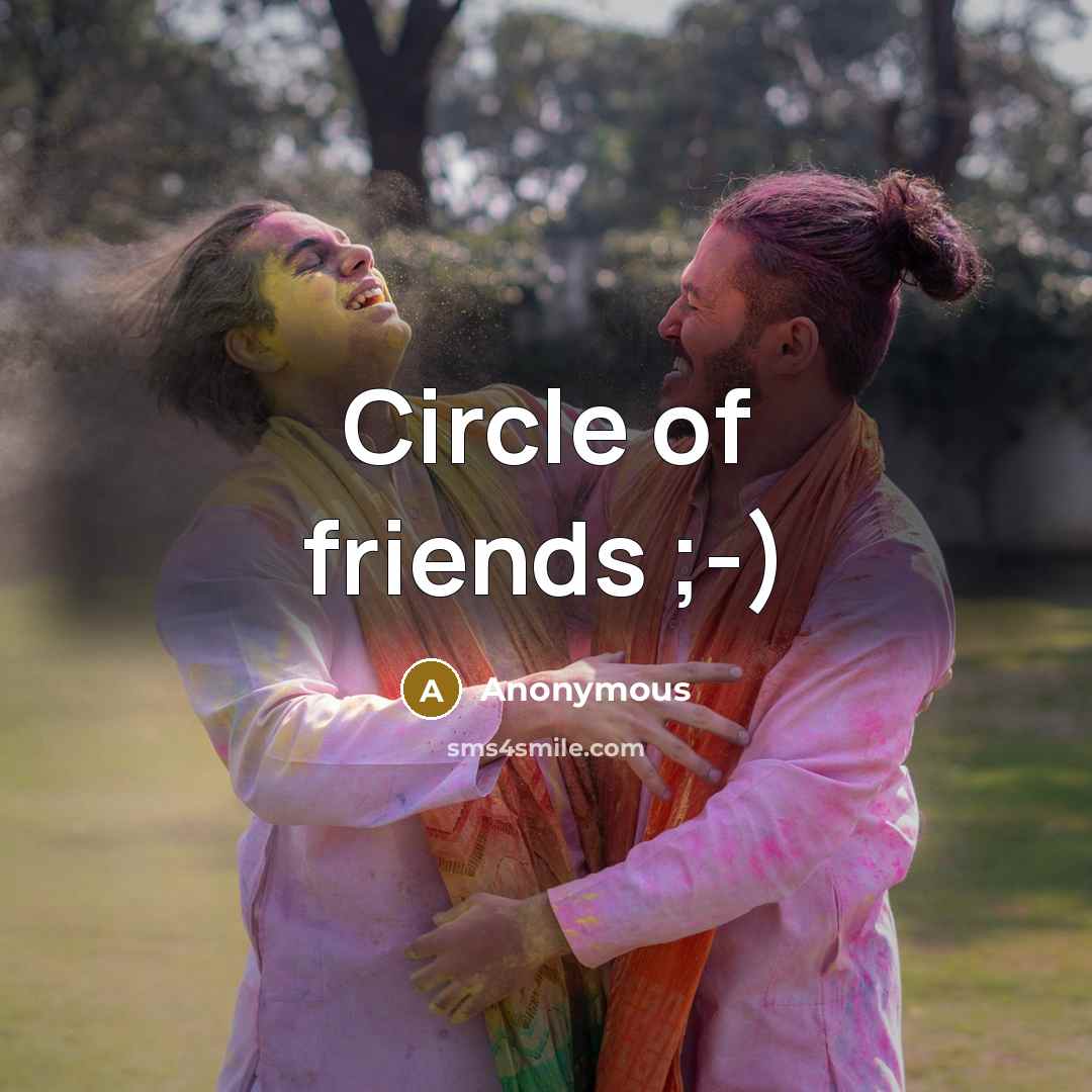 “Circle of friends ;-)…” quote by Anonymous