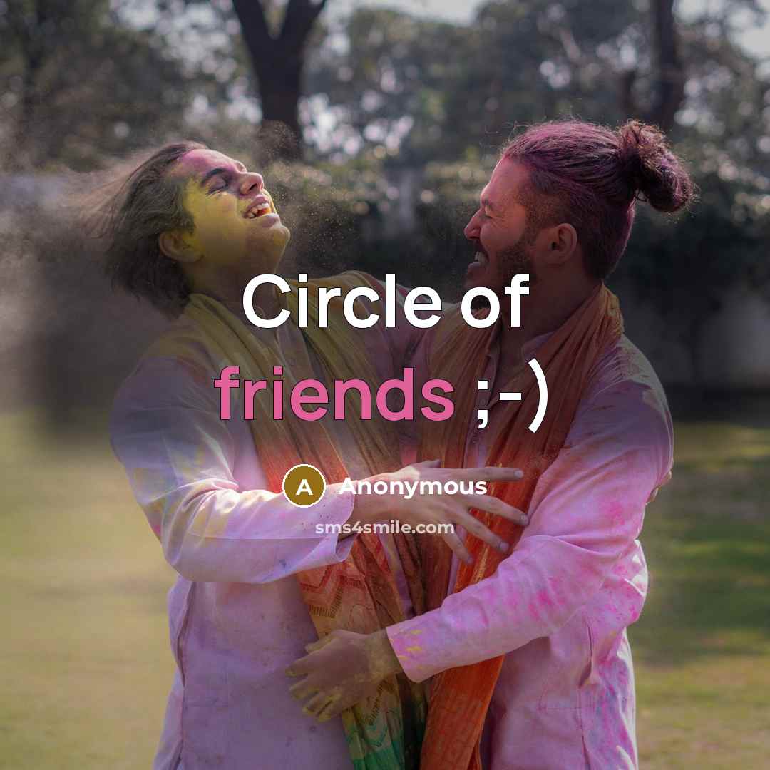 “Circle of friends ;-)” quote by Anonymous