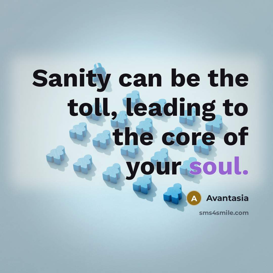 “Sanity can be the toll, leading to the core of…” quote by Avantasia
