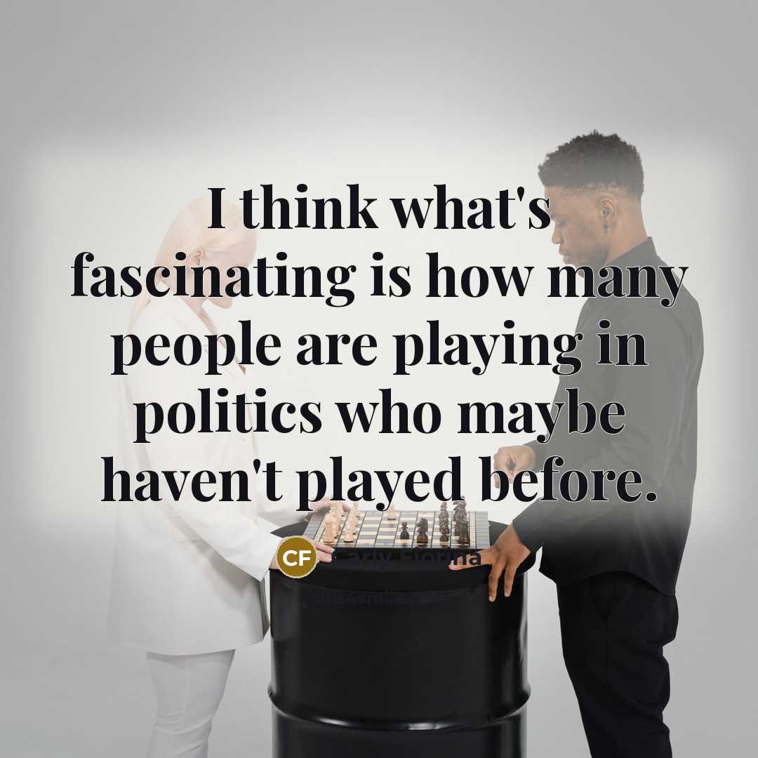 “I think what's fascinating is how many people are playing…” quote by Carly Fiorina