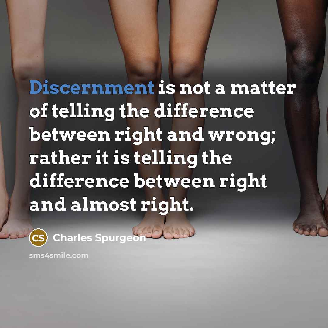 “Discernment is not a matter of telling the difference between…” quote by Charles Spurgeon