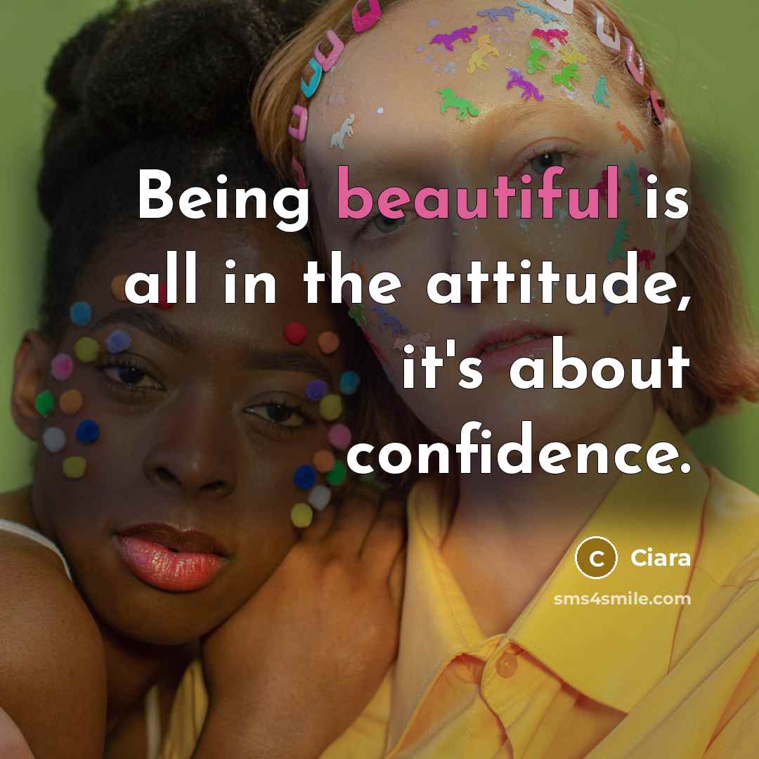 “Being beautiful is all in the attitude, it's about confidence.…” quote by Ciara