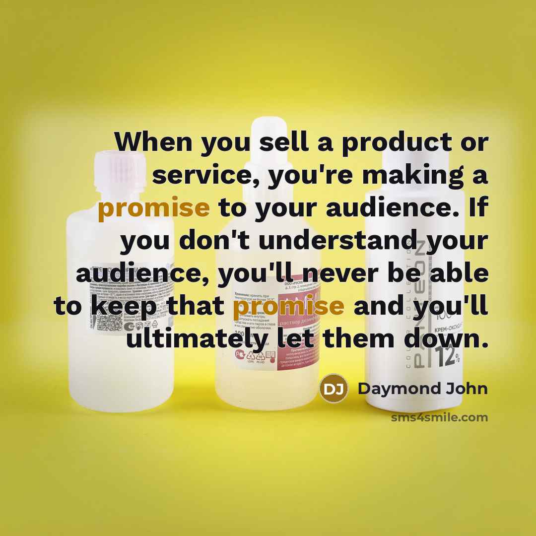 “When you sell a product or service, you're making a…” quote by Daymond John
