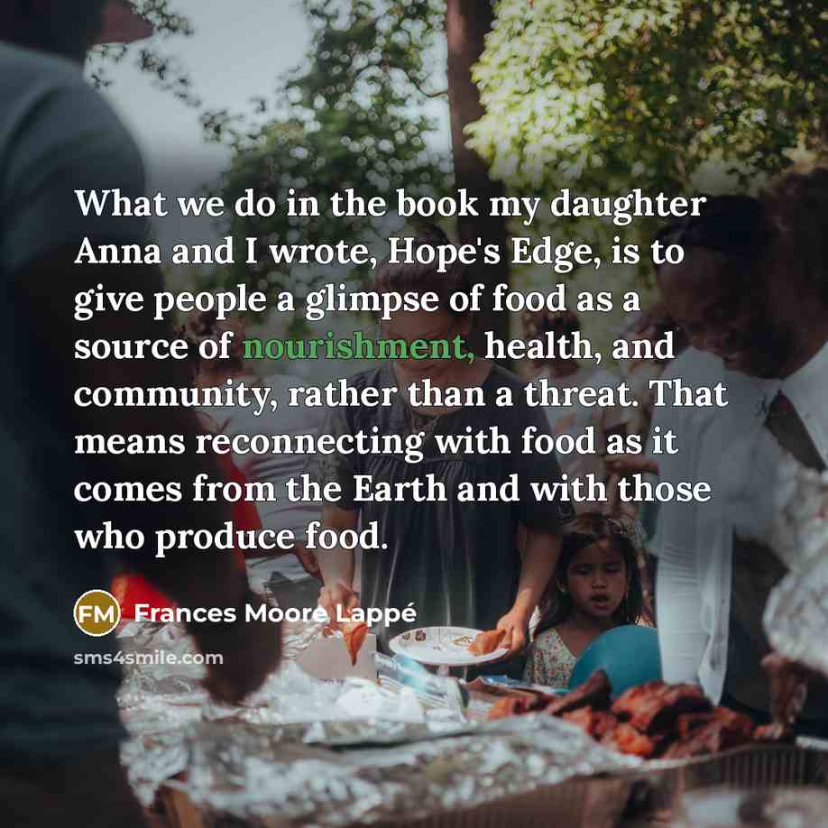 “What we do in the book my daughter Anna and…” quote by Frances Moore Lappé