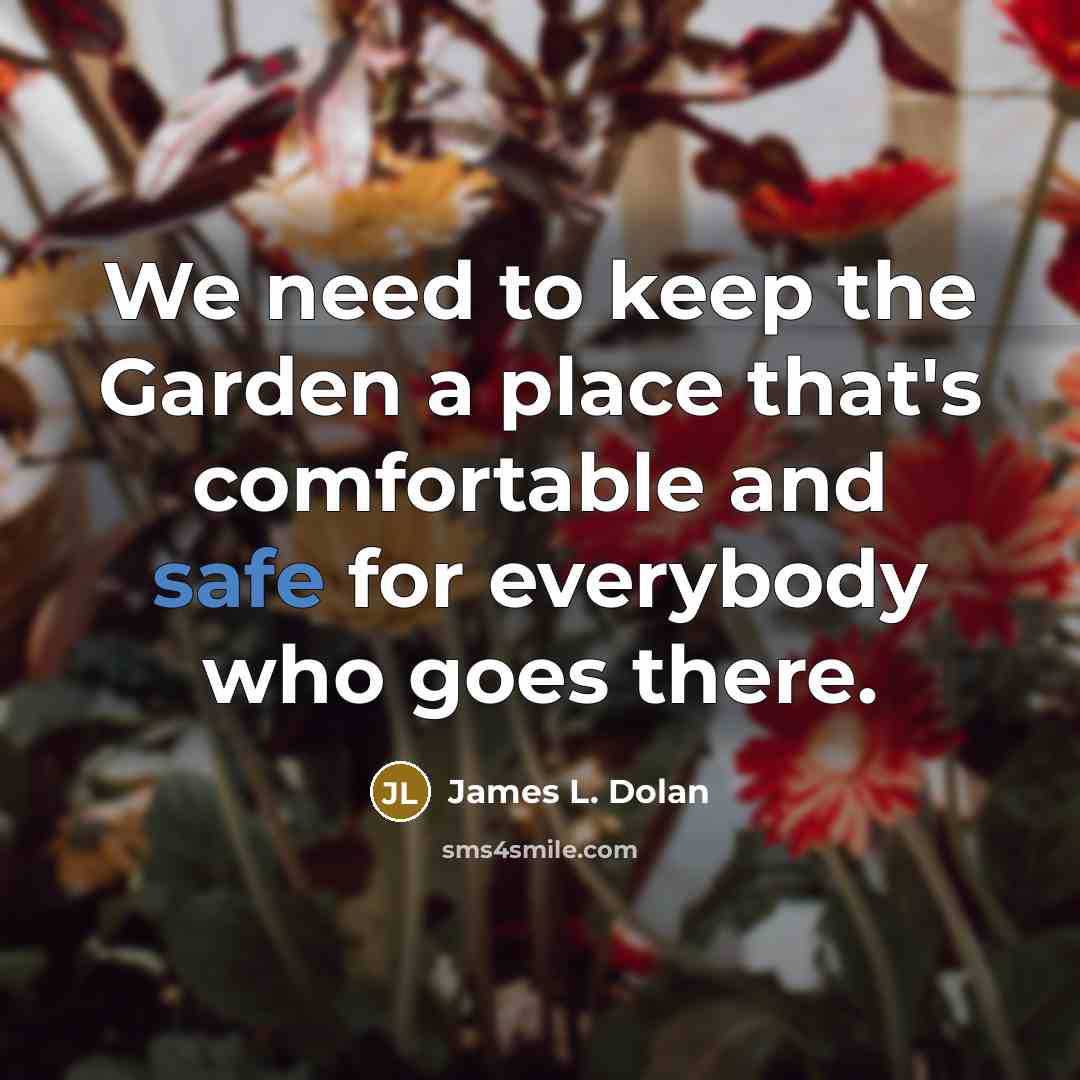“We need to keep the Garden a place that's comfortable…” quote by James L. Dolan