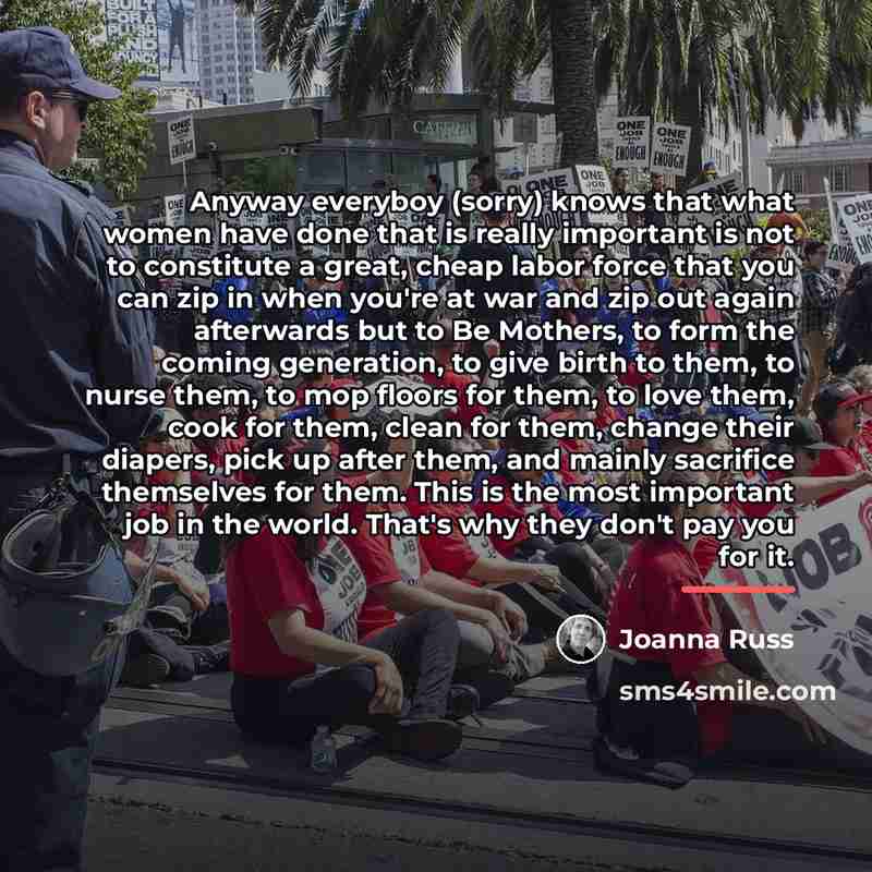 “Anyway everyboy (sorry) knows that what women have done that…” quote by Joanna Russ