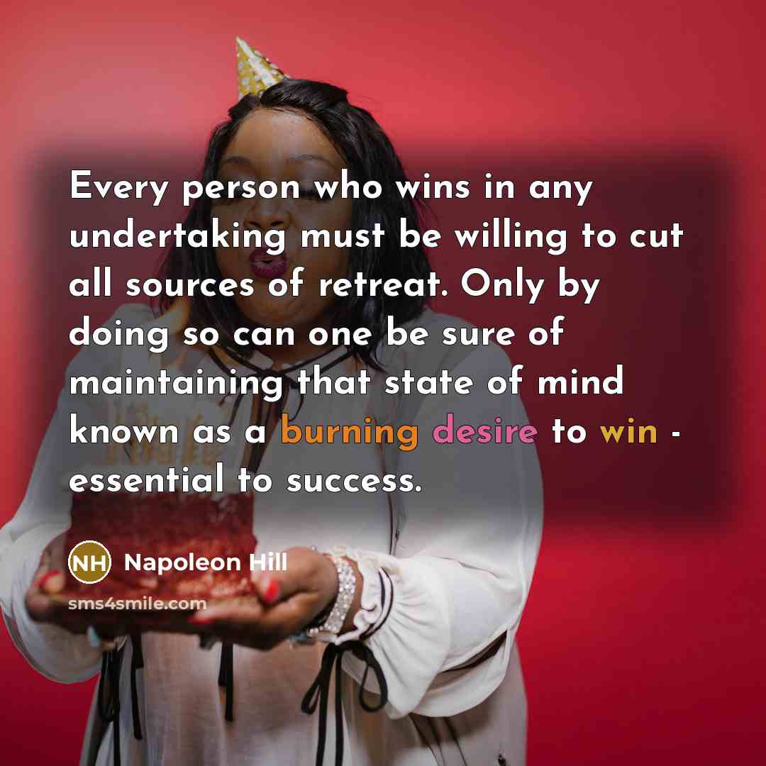 “Every person who wins in any undertaking must be willing…” quote by Napoleon Hill