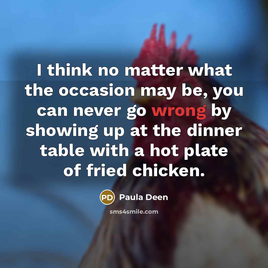 “I think no matter what the occasion may be, you…” quote by Paula Deen