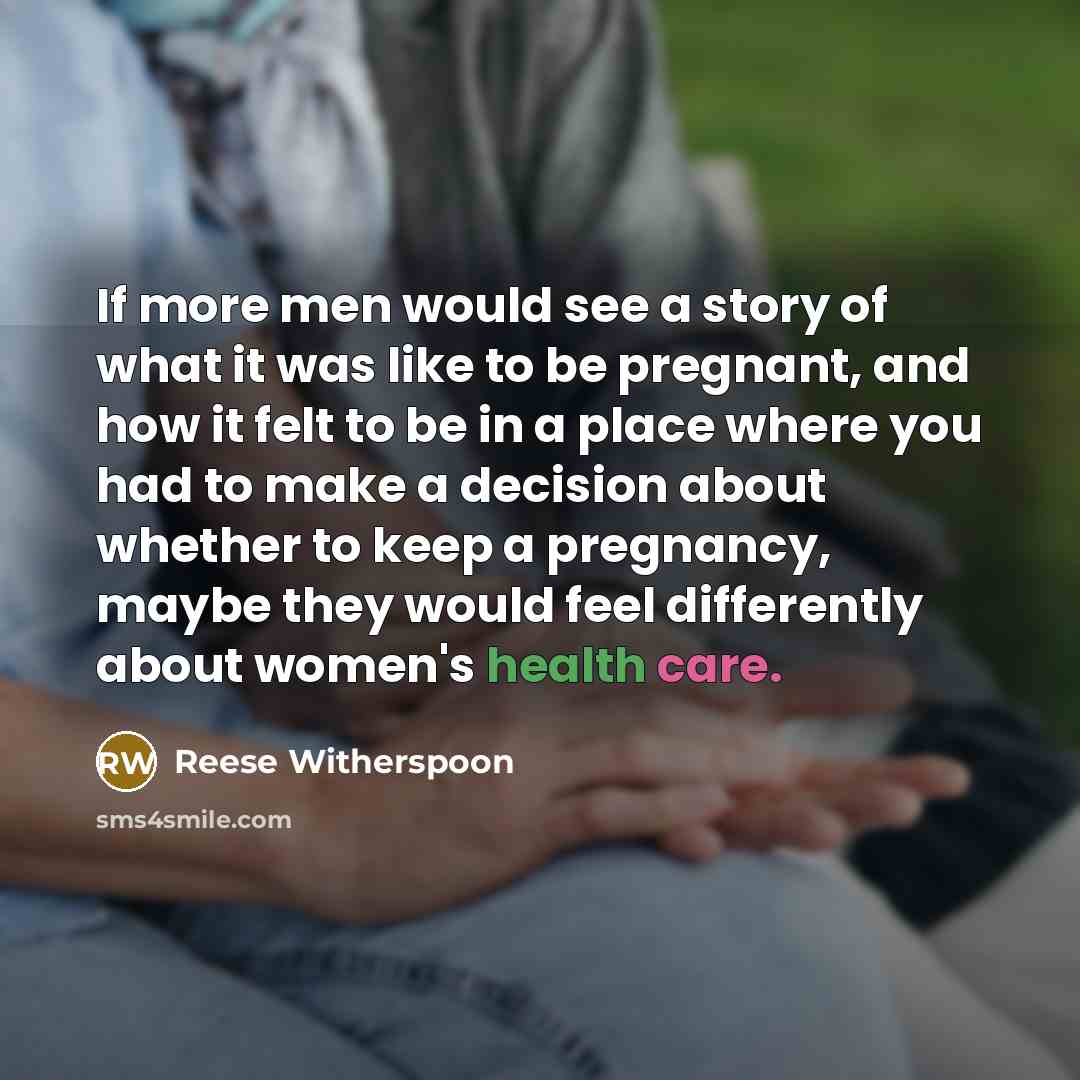 “If more men would see a story of what it…” quote by Reese Witherspoon