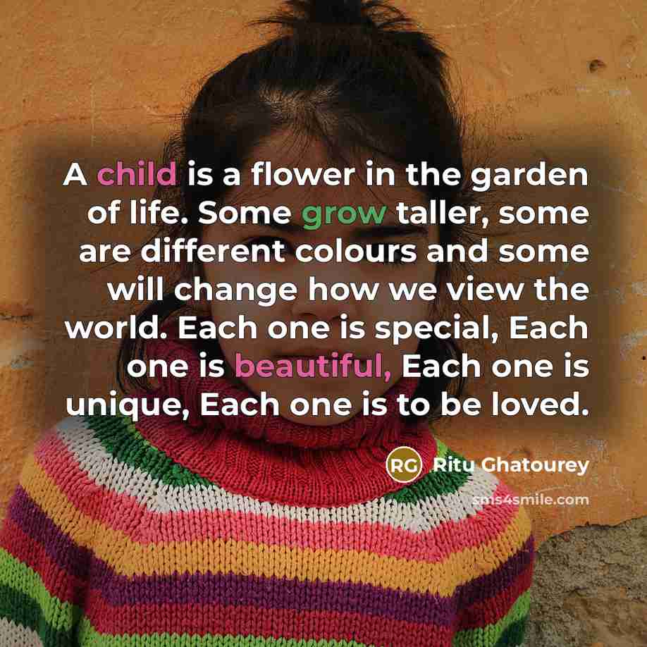 “A child is a flower in the garden of life.…” quote by Ritu Ghatourey
