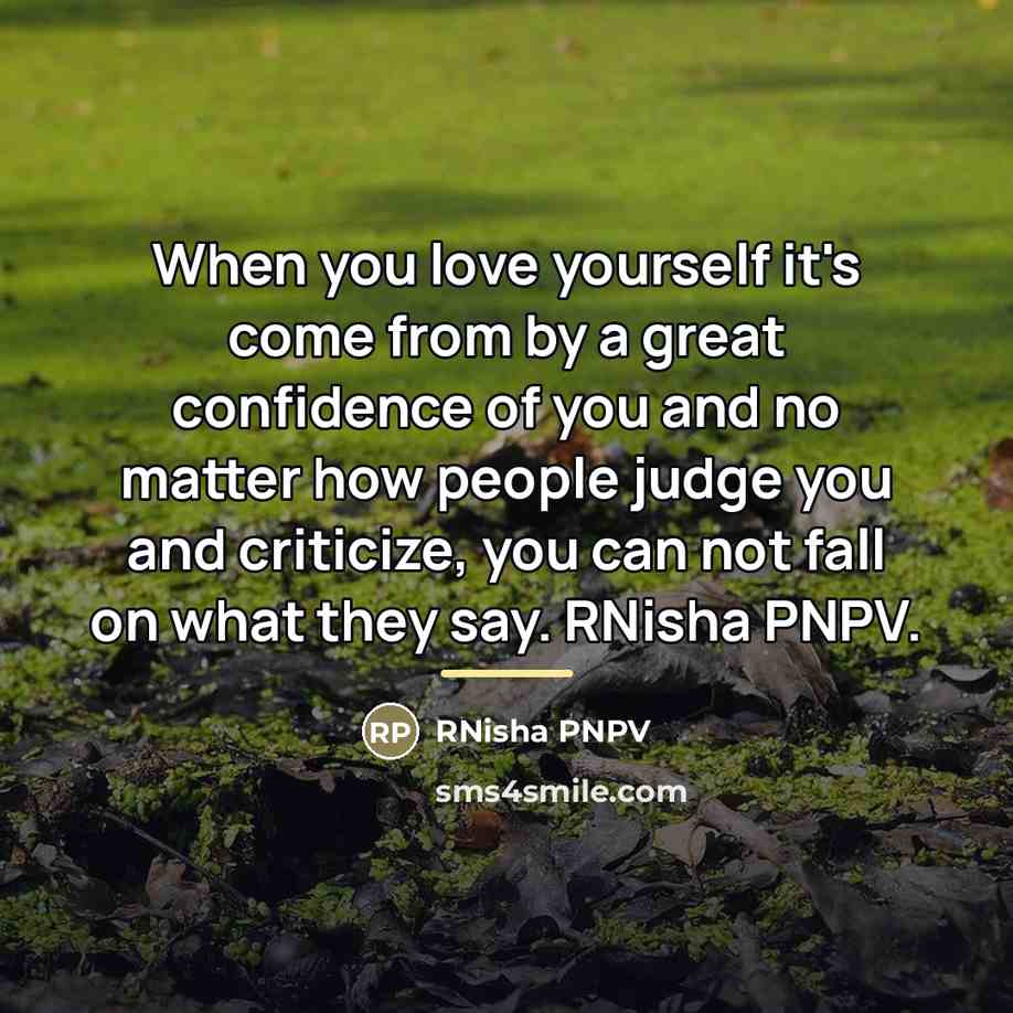“When you love yourself it's come from by a great…” quote by RNisha PNPV