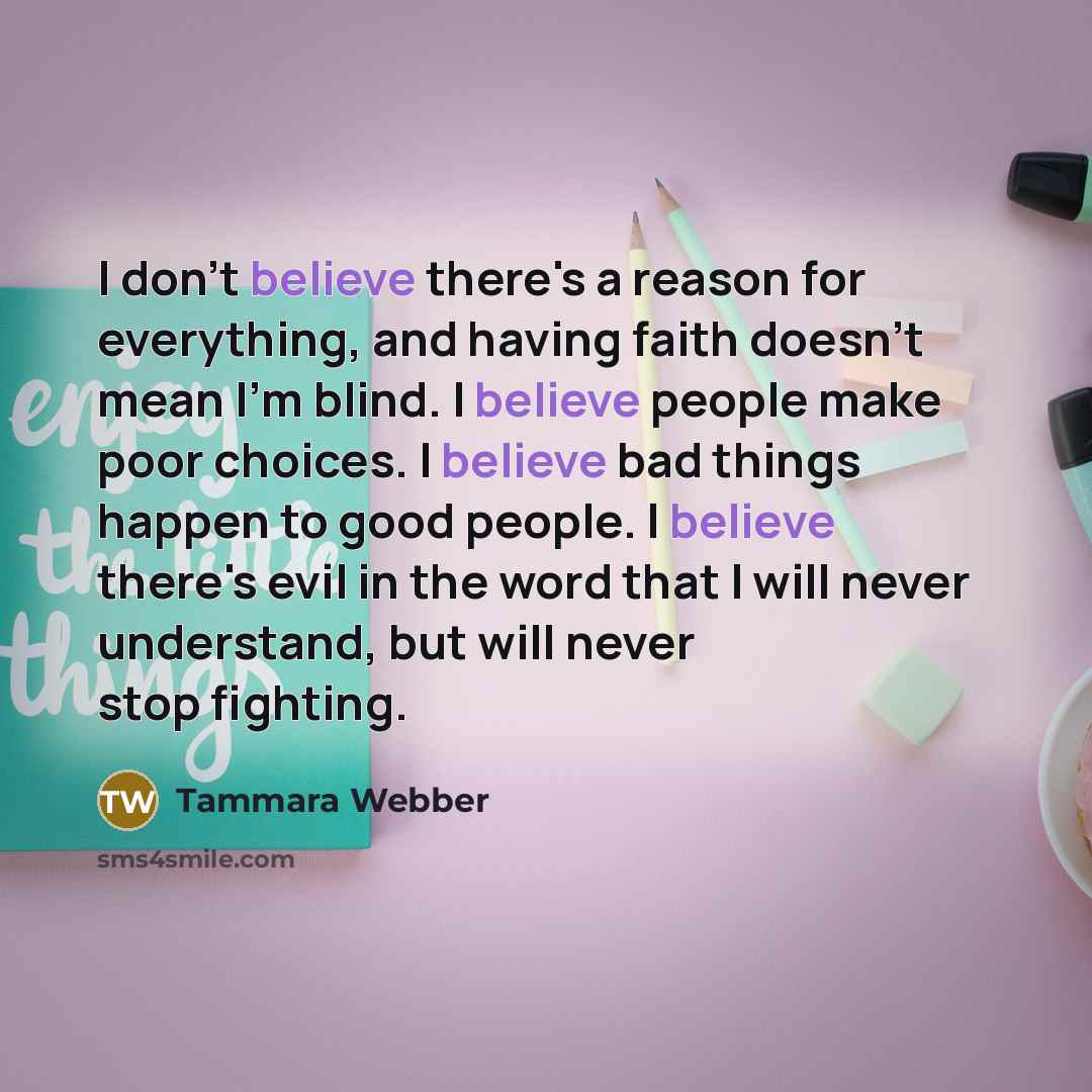 “I don't believe there's a reason for everything, and having…” quote by Tammara Webber