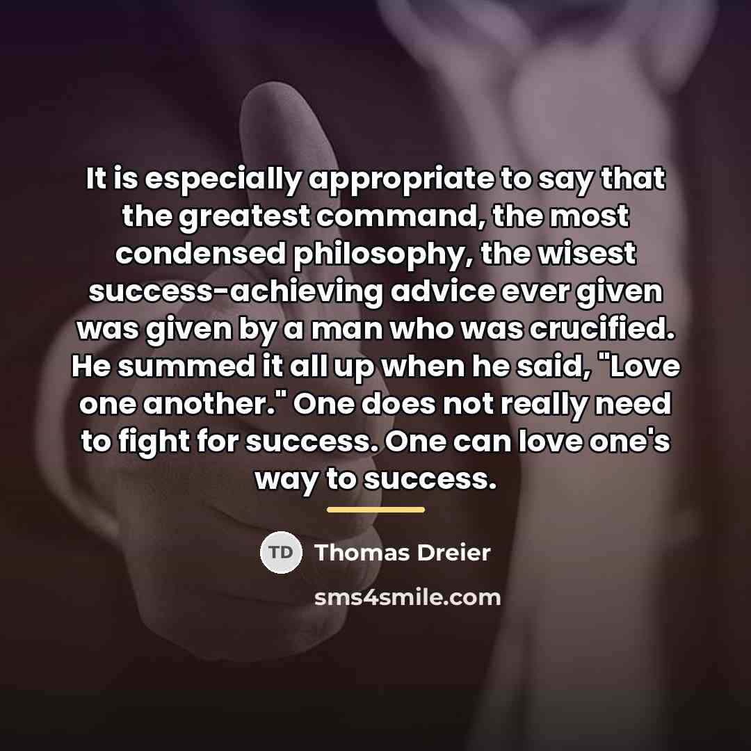 “It is especially appropriate to say that the greatest command,…” quote by Thomas Dreier