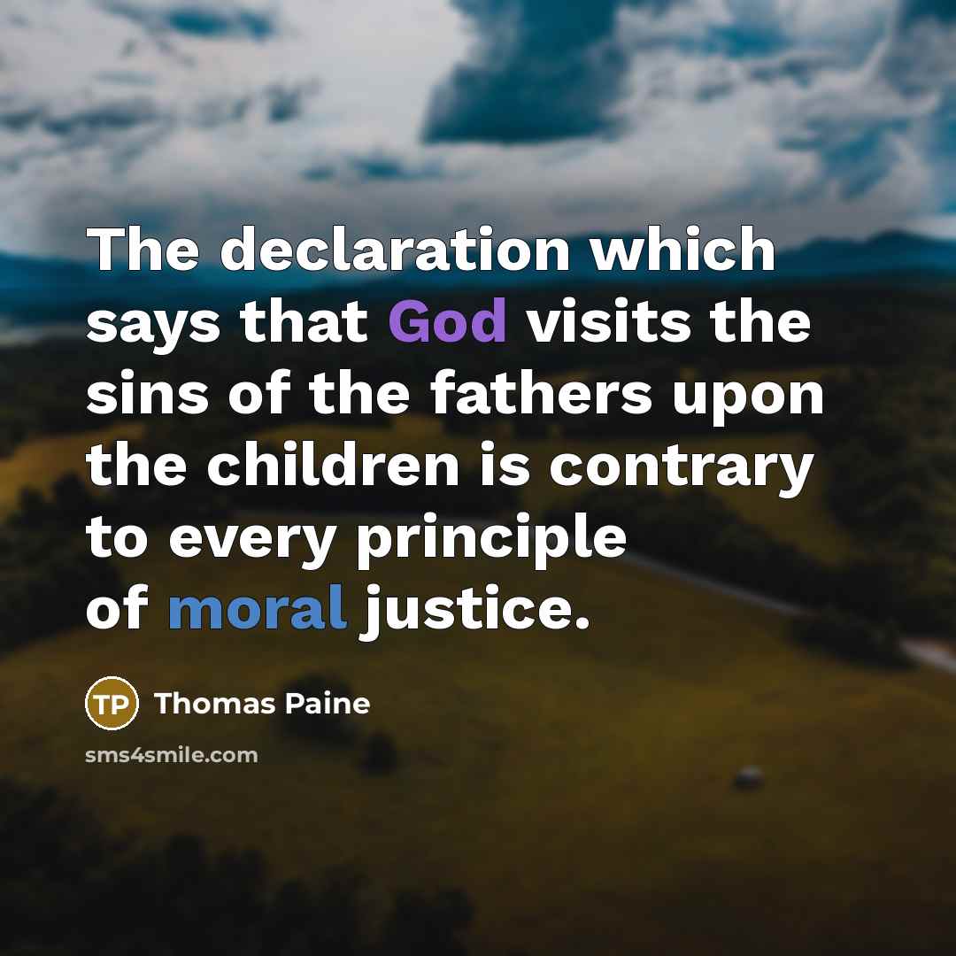 “The declaration which says that God visits the sins of…” quote by Thomas Paine