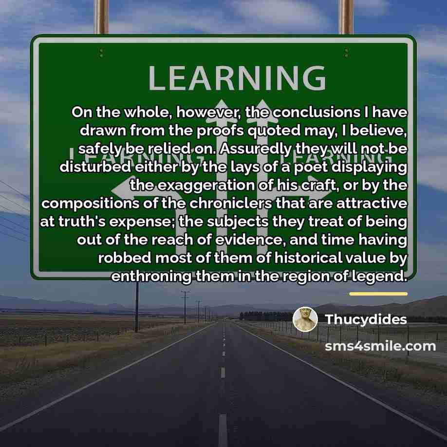 “On the whole, however, the conclusions I have drawn from…” quote by Thucydides