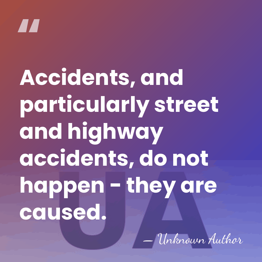 Accidents, and particularly street and highway accidents, do not happen - they&hellip; - Ernest Greenwood