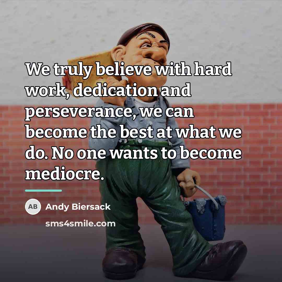 “We truly believe with hard work, dedication and perseverance, we…” quote by Andy Biersack