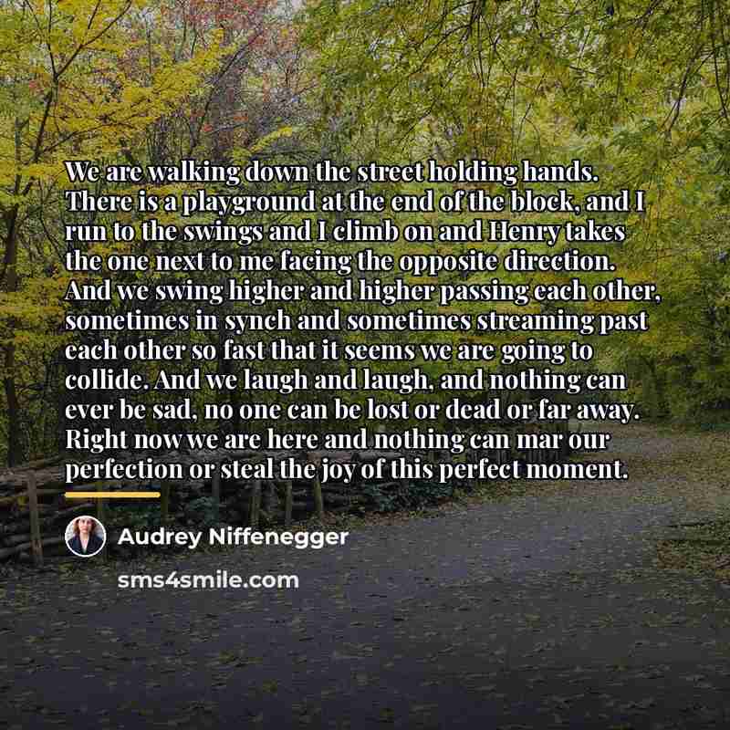 “We are walking down the street holding hands. There is…” quote by Audrey Niffenegger